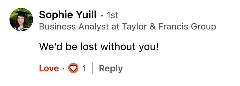 Screenshot from LinkedIn: 'we'd be lost without you!'